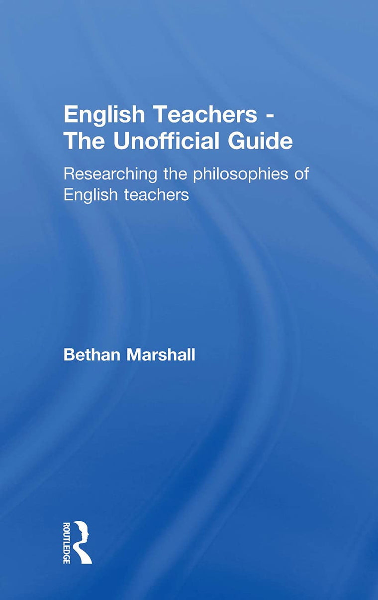 English Teachers - The Unofficial Guide: Researching the Philosophies of English Teachers