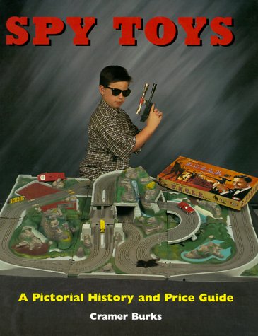 Spy Toys; A Pictorial History and Price Guide