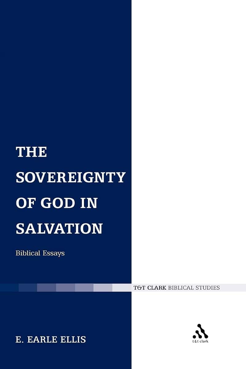 The Sovereignty of God in Salvation: Biblical Essays