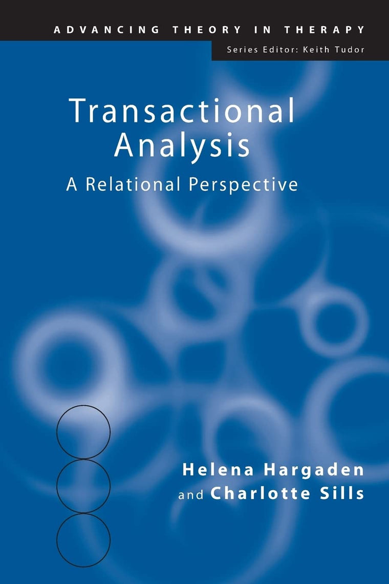 Transactional Analysis (Advancing Theory in Therapy)