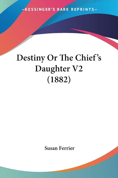 Destiny Or The Chief's Daughter V2 (1882)