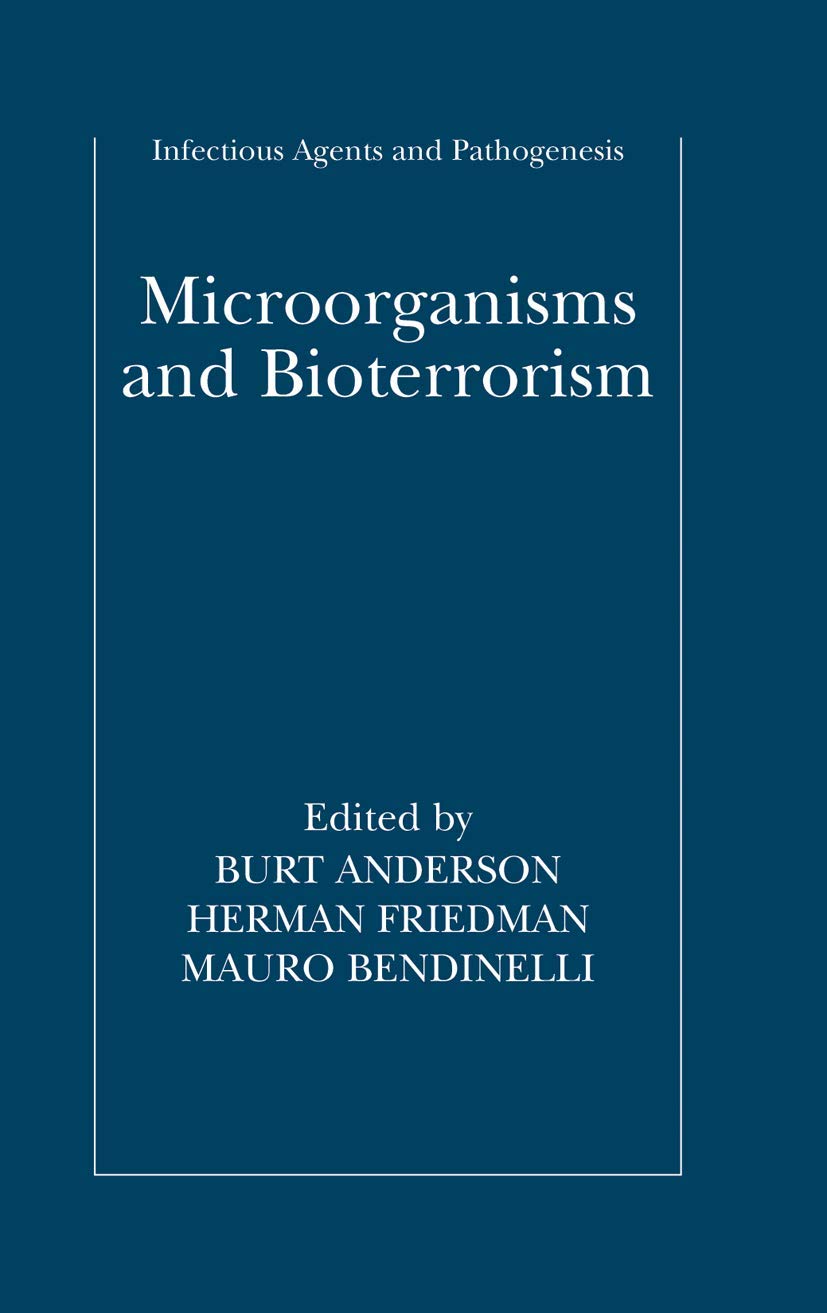 Microorganisms and Bioterrorism (Infectious Agents and Pathogenesis)