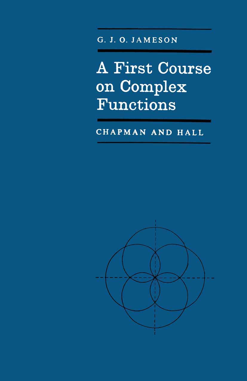 A First Course on Complex Functions (Chapman and Hall Mathematics Series)
