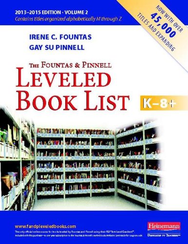 The Fountas and Pinnell Leveled Book List, K-8+, Volume 2 (Fountas & Pinnell Leveled Book List, K-8)