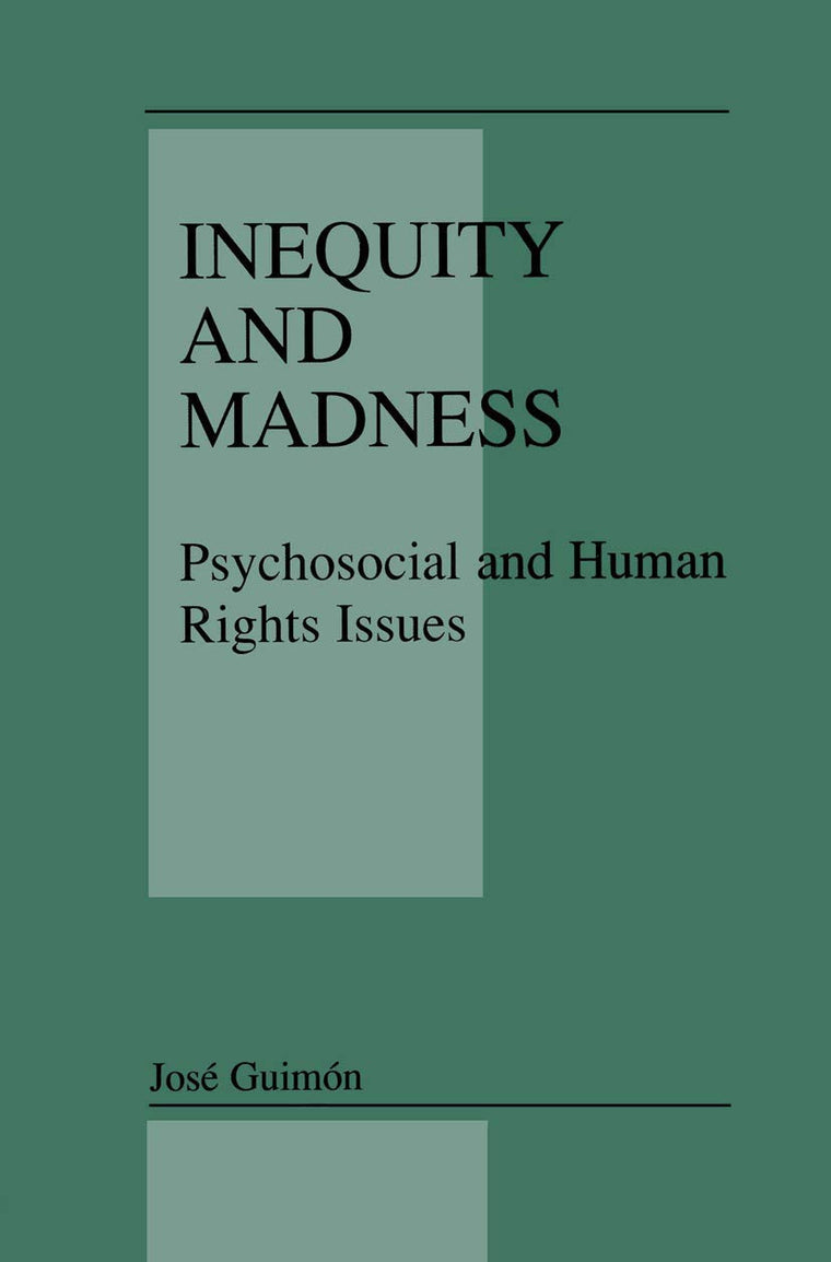 Inequity and Madness: Psychosocial and Human Rights Issues