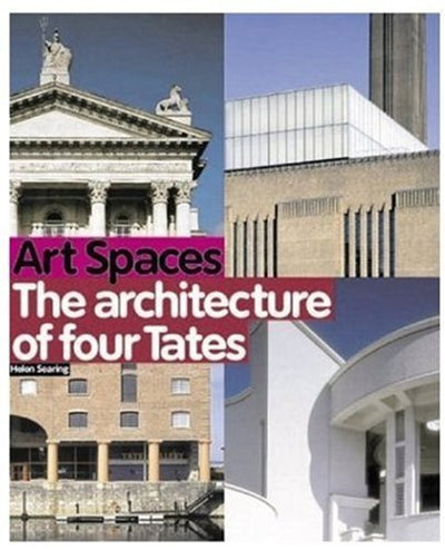 Art Spaces: The Architecture of Four Tates