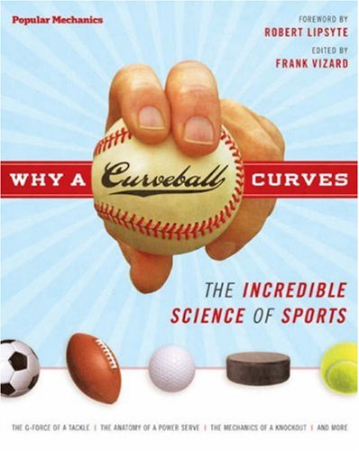 Why a Curveball Curves: The Incredible Science of Sports