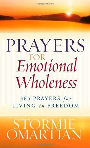Prayers for Emotional Wholeness: 365 Prayers for Living in F