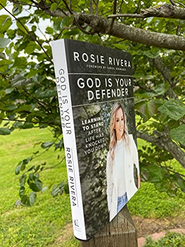 God Is Your Defender: Learning to Stand After Life Has Knocked You Down