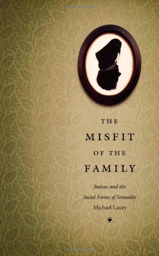 The Misfit of the Family: Balzac and the Social Forms of Sexuality (Series Q)