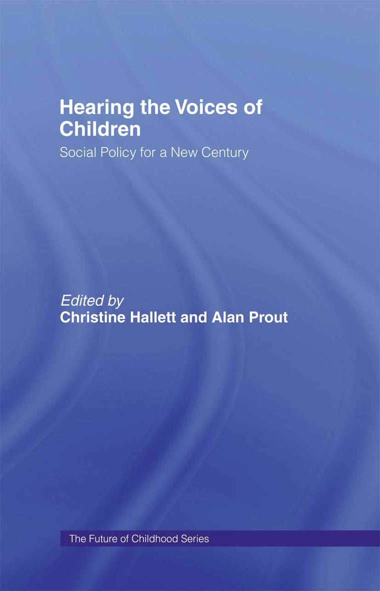 Hearing the Voices of Children: Social Policy for a New Century (The Future of Childhood)