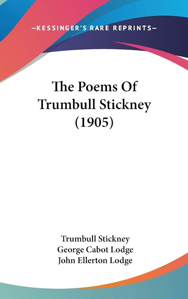 The Poems Of Trumbull Stickney (1905)