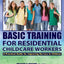 Basic Training for Residential Childcare Workers: A Practical Guide for Improving Services to Children