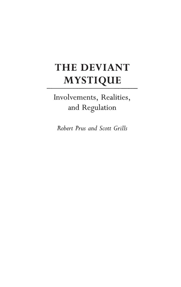The Deviant Mystique: Involvements, Realities, and Regulation