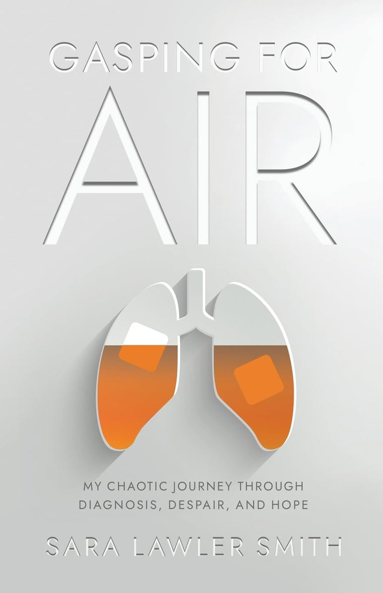 Gasping For Air: My Chaotic Journey Through Diagnosis, Despair, and Hope