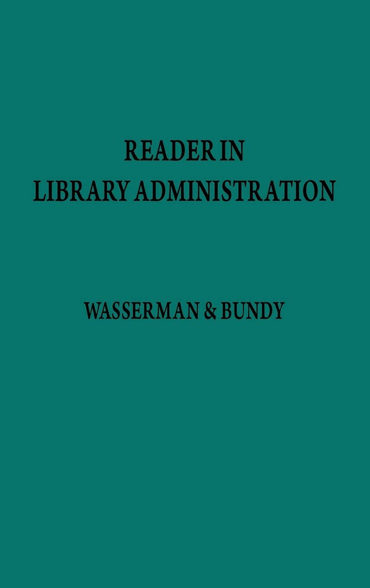 Reader in Library Administration (Bibliographies and Indexes in the Performing Arts)