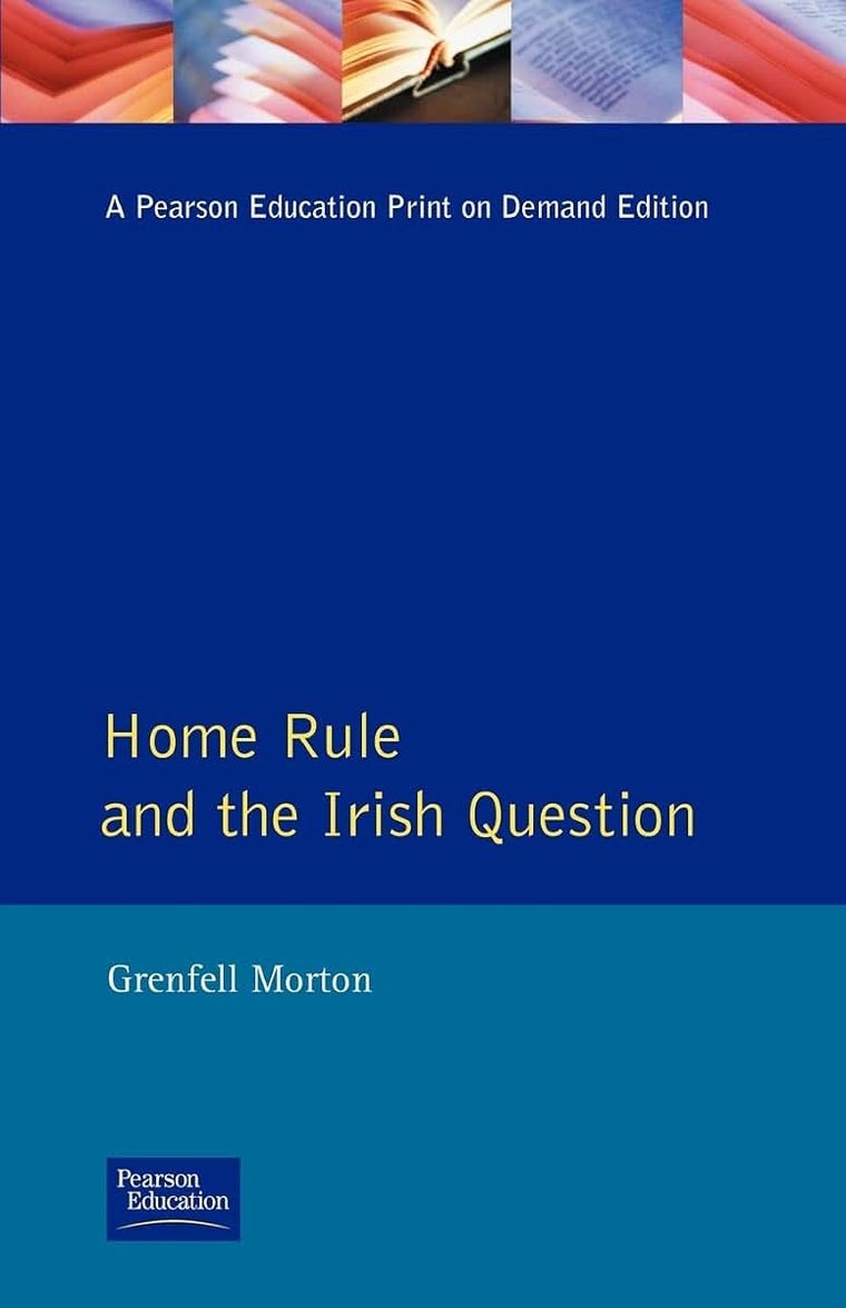 Home Rule and the Irish Question (Seminar Studies)