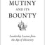 Mutiny and Its Bounty: Leadership Lessons from the Age of Discovery