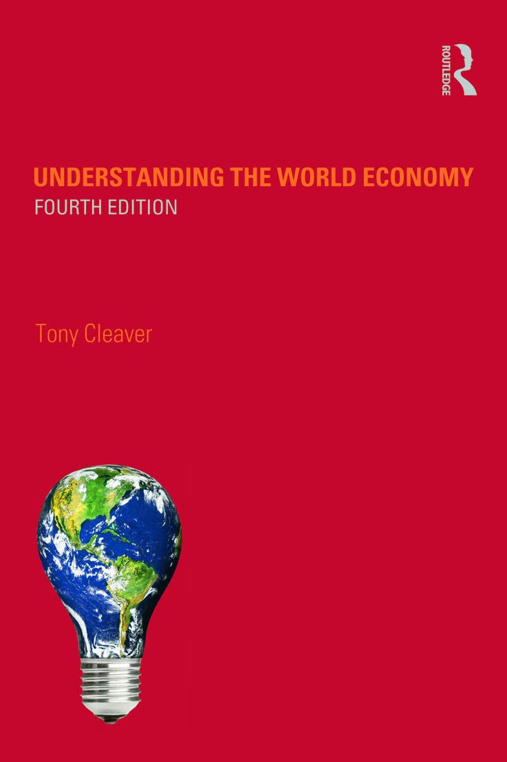 Understanding the World Economy by Cleaver, Tony