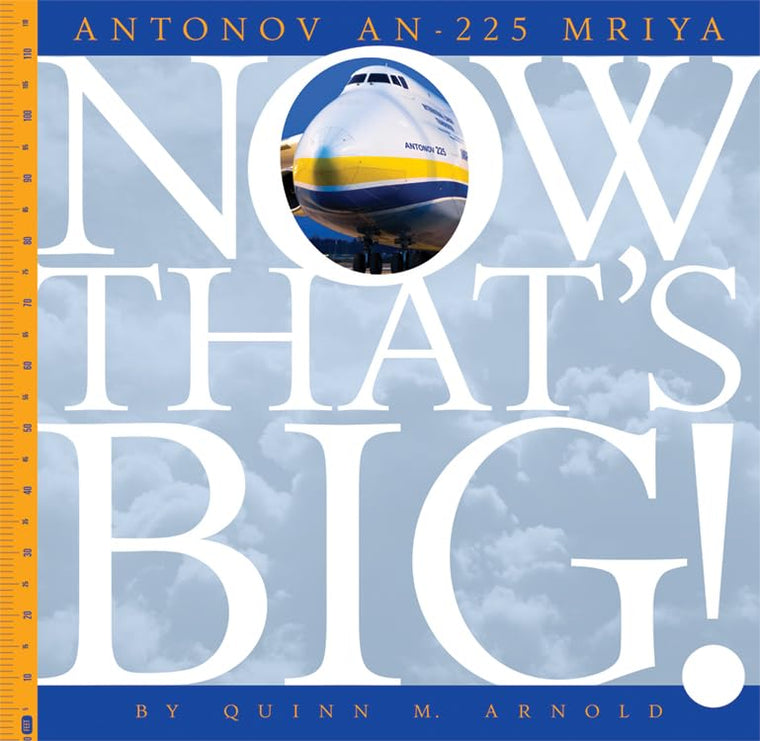 Antonov An-225 Mriya (Now That's Big)