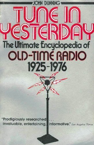 Tune in Yesterday: The Ultimate Encyclopedia of Old-Time Radio, 1925-1976