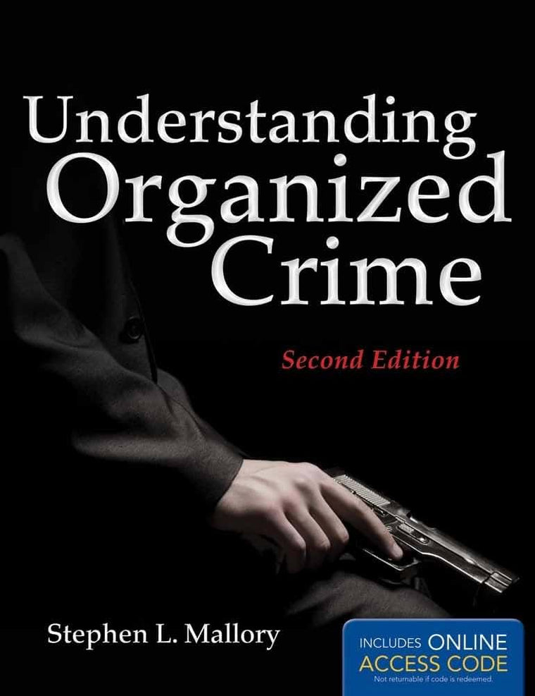 Understanding Organized Crime (Criminal Justice Illuminated)