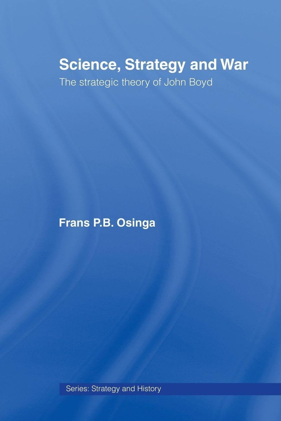 Science, Strategy and War (Strategy and History)