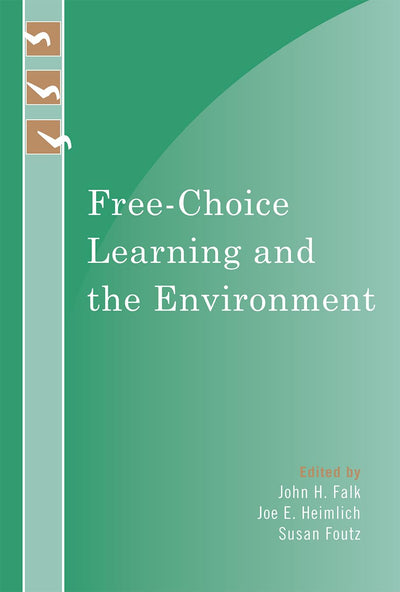 Free-Choice Learning and the Environment (Learning Innovations Series)