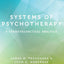 Systems of Psychotherapy: A Transtheoretical Analysis by Pro