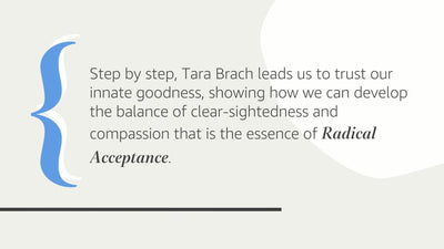 Radical Acceptance: Embracing Your Life With the Heart of a