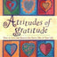 Attitudes of Gratitude: How to Give and Receive Joy Every Day of Your Life