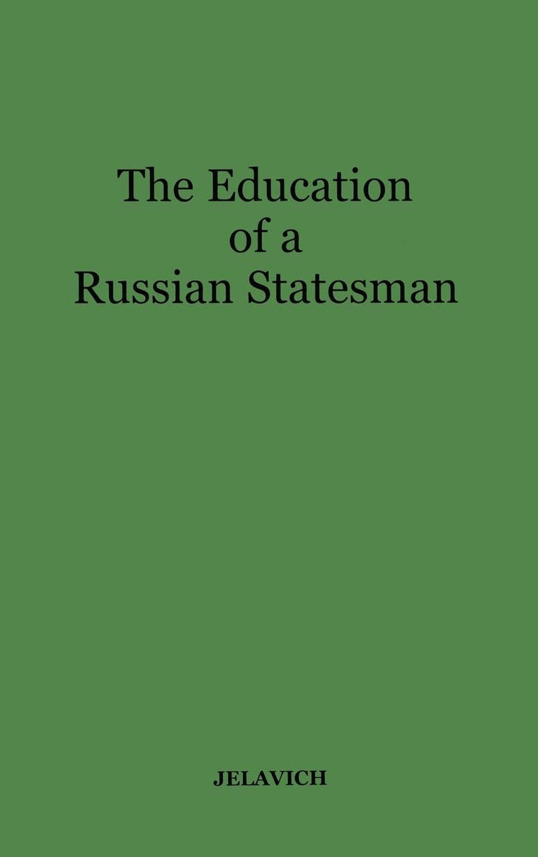 The Education of a Russian Statesman: The Memoirs of Nicholas Karlovich Giers (Russian and East European Studies)