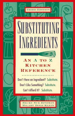 Substituting Ingredients: An A to Z Kitchen Reference