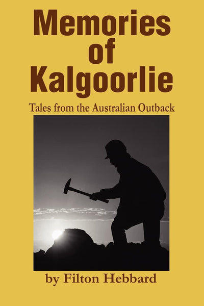 Memories of Kalgoorlie : Tales from the Australian Outback