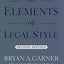 The Elements of Legal Style by Garner, Bryan A.