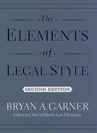 The Elements of Legal Style by Garner, Bryan A.