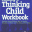 Raising a Thinking Child Workbook: Teaching Young Children How to Resolve Everyday Conflicts and Get Along with Others