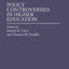 Policy Controversies in Higher Education: (Contributions to the Study of Education)