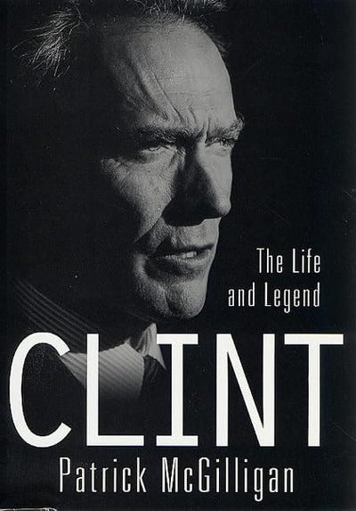 Clint: The Life and Legend