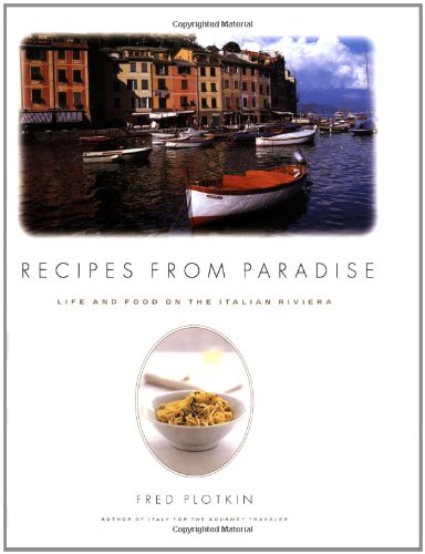 Recipes from Paradise: Life & Food on the Italian Riviera by