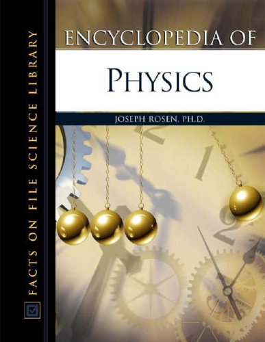 Encyclopedia of Physics (Facts on File Science Library)