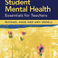 Supporting Student Mental Health: Essentials for Teachers