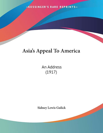 Asia's Appeal To America: An Address (1917)