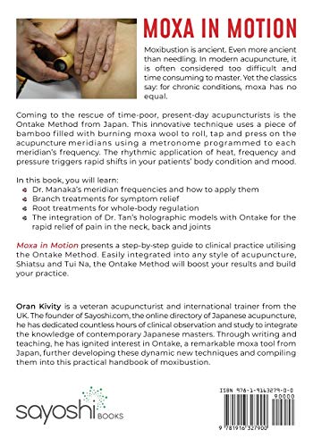MOXA IN MOTION WITH THE ONTAKE METHOD: Rhythmic Moxibustion Methods from Japan for Mind-Body Healing