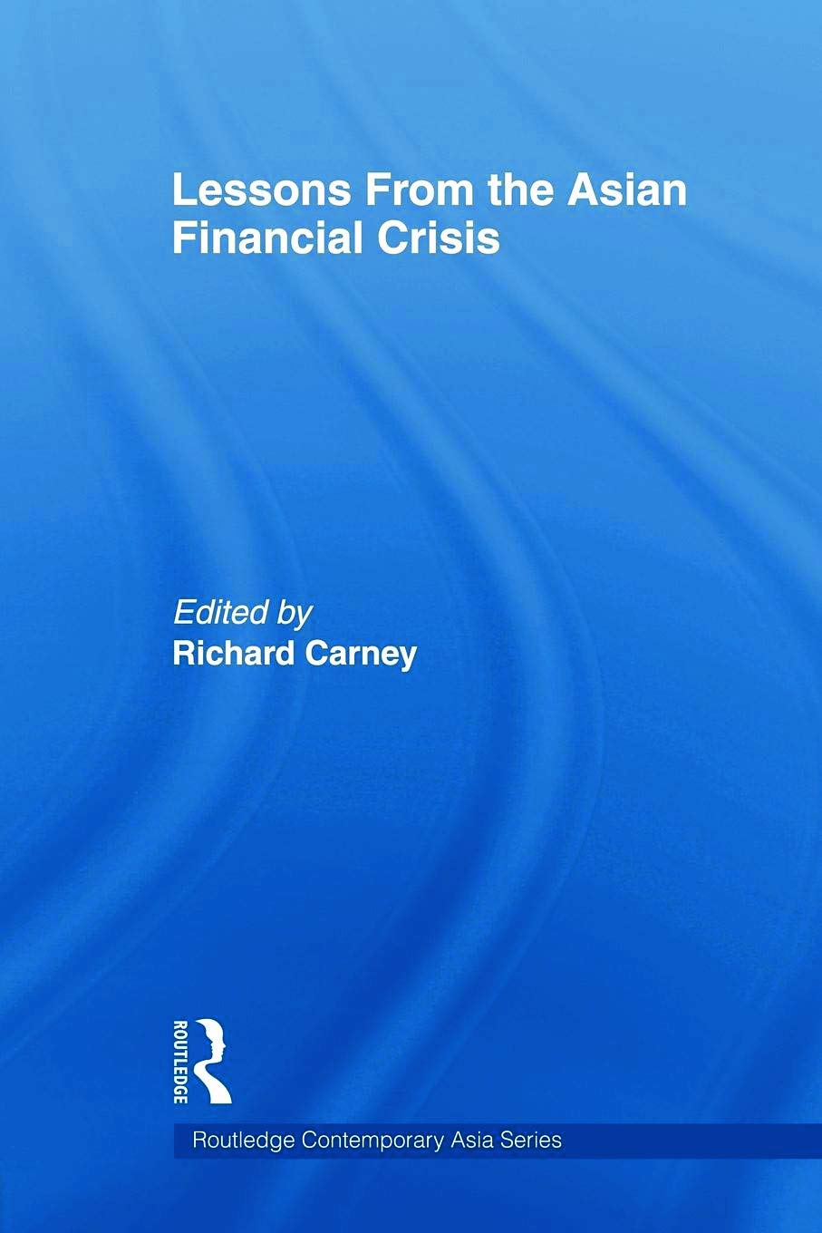 Lessons from the Asian Financial Crisis (Routledge Contemporary Asia Series)