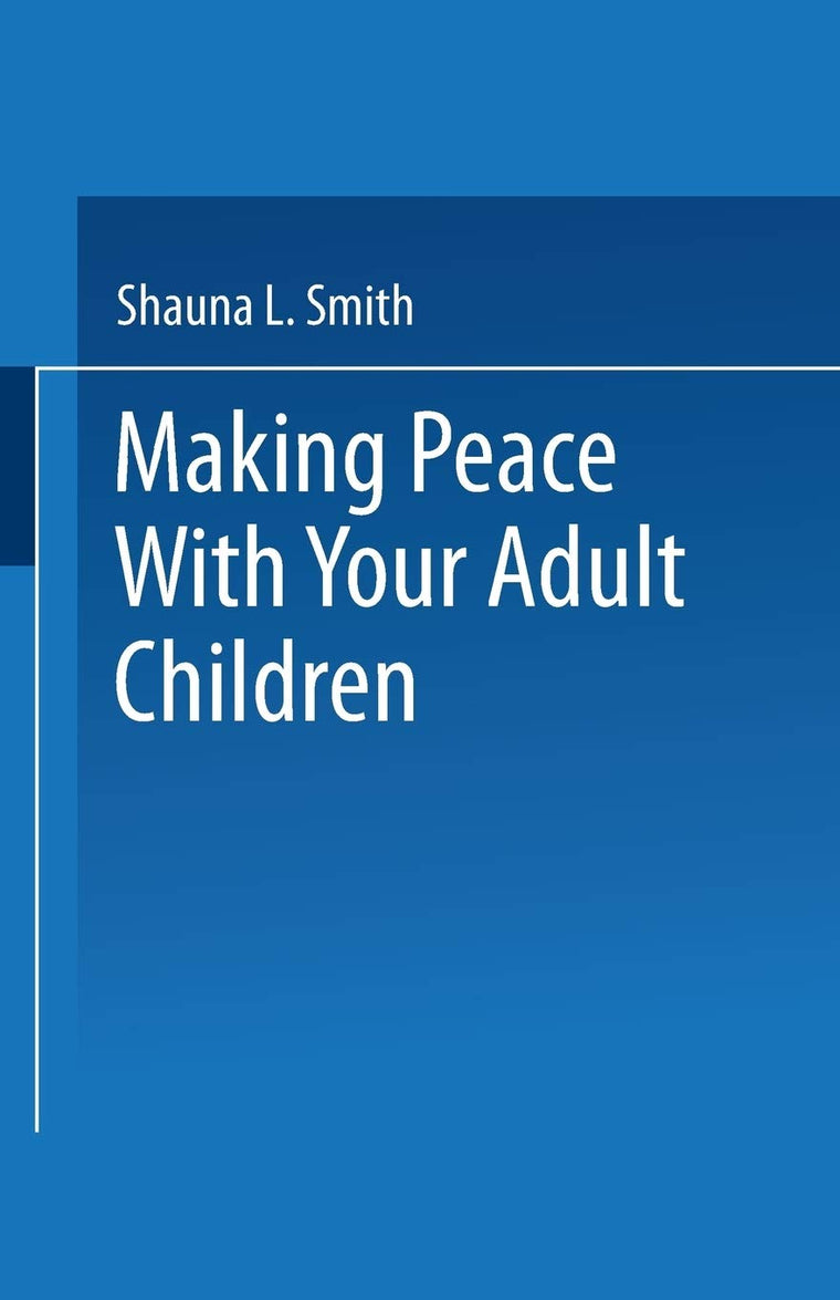 Making Peace With Your Adult Children