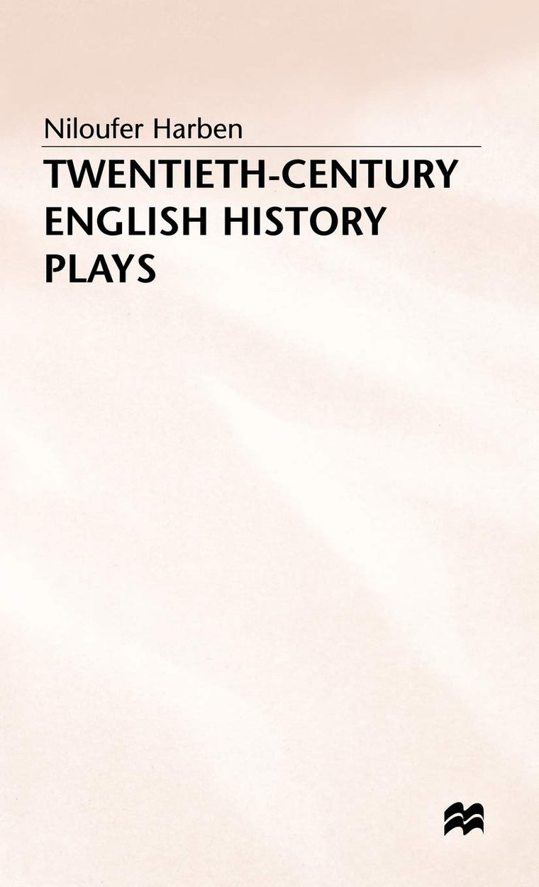 Twentieth-Century English History Plays: From Shaw to Bond