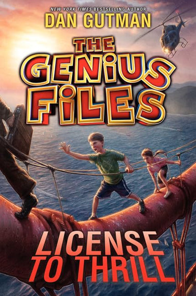 The Genius Files #5: License to Thrill: The Final Adventure - Twins Battle Villains Across America for Children (Ages 8-12)