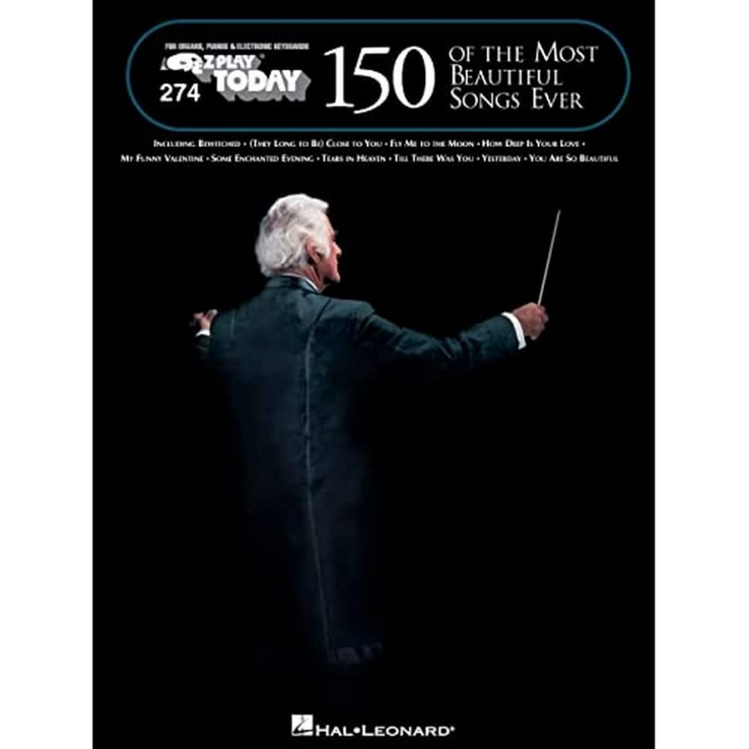 One Hundred Fifty of the Most Beautiful Songs Ever: E-Z Play Today Volume 274 (E-z Play Today, 274)