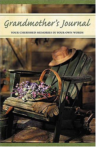 Grandmother's Journal: Your Cherished Memories In Your Own Words